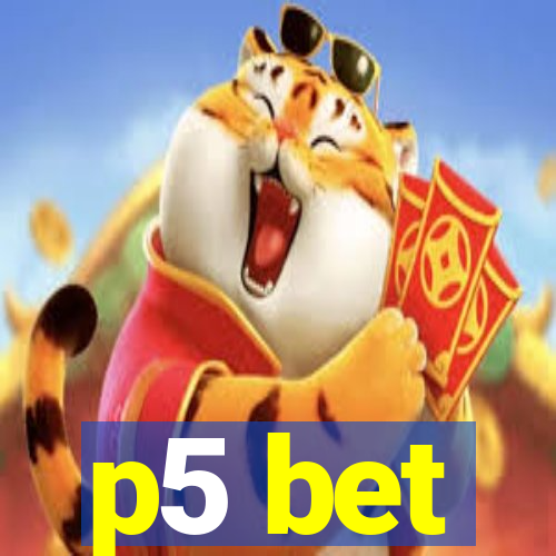 p5 bet